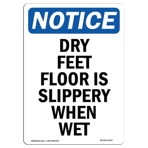 OSHA Sign, Dry Feet Floor Is Slippery When Wet, 18in X 12in, 12" W, 18" H, Portrait, D-1218-V-11578